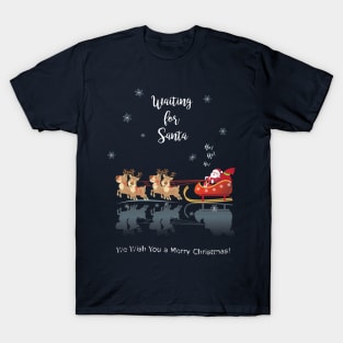 Waiting for Santa - Winter Holiday Christmas & Happy New Year T-Shirt